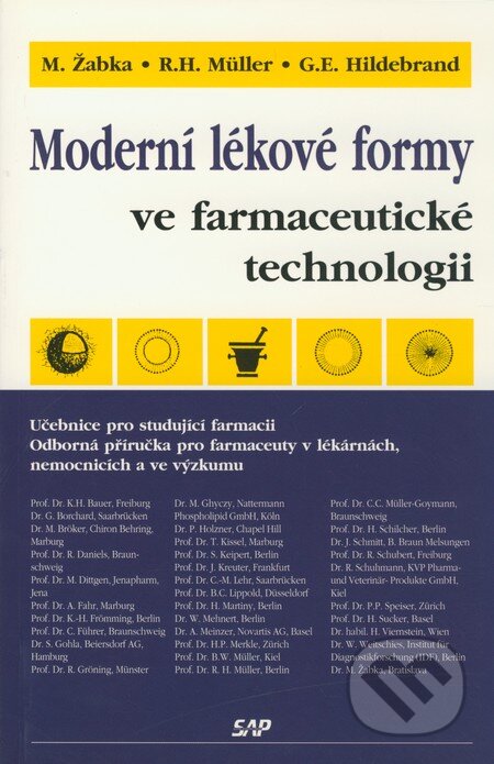 Kniha: Moderní lékové formy ve farmaceutické technologii (Marián Žabka, Rainer H. Müller a Gesine E. Hildebrand). Slovak Academic Press, 2001 Kniha: Moderní lékové formy ve farmaceutické technologii (Marián Žabka, Rainer H. Müller a Gesine E. Hildebrand). Slovak Academic Press, 2001