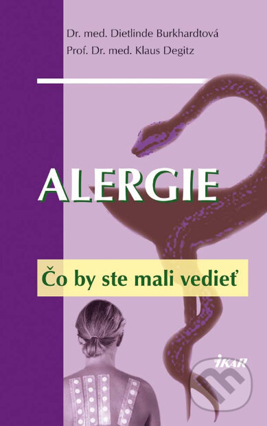 Kniha: Alergie (Dietlinde Burkhardt a Klaus Degitz). Ikar, 2009 Kniha: Alergie (Dietlinde Burkhardt a Klaus Degitz). Ikar, 2009