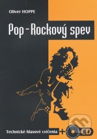 Kniha: Pop - Rockový spev (cvičenia + CD) (Oliver Hoppe). Oliver Hoppe, 2009 Kniha: Pop - Rockový spev (cvičenia + CD) (Oliver Hoppe). Oliver Hoppe, 2009