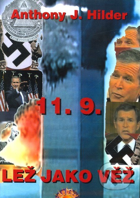 Film: Lež jako věž (11.9.) (Anthony J. Hilder) (DVD). Paprsky Film: Lež jako věž (11.9.) (Anthony J. Hilder) (DVD). Paprsky