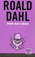 Kniha: Hon na lišku (Roald Dahl). Volvox Globator, 2009 Kniha: Hon na lišku (Roald Dahl). Volvox Globator, 2009