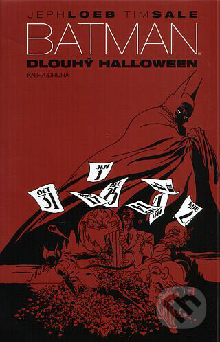 Kniha: Batman: Dlouhý Hallowen - Kniha druhá (Jeph Loeb a Tim Sale). BB/art, 2009 Kniha: Batman: Dlouhý Hallowen - Kniha druhá (Jeph Loeb a Tim Sale). BB/art, 2009