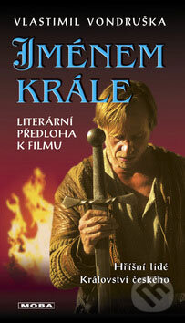 Kniha: Jménem krále (Vlastimil Vondruška). Moba, 2009 Kniha: Jménem krále (Vlastimil Vondruška). Moba, 2009