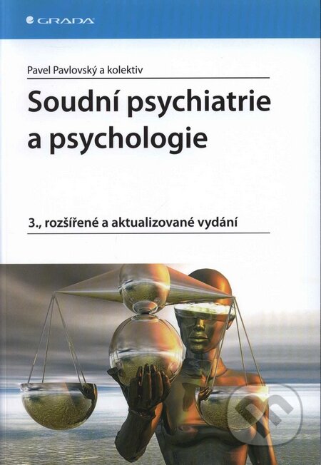 Kniha: Soudní psychiatrie a psychologie (Pavel Pavlovský a kolektiv). Grada, 2009 Kniha: Soudní psychiatrie a psychologie (Pavel Pavlovský a kolektiv). Grada, 2009