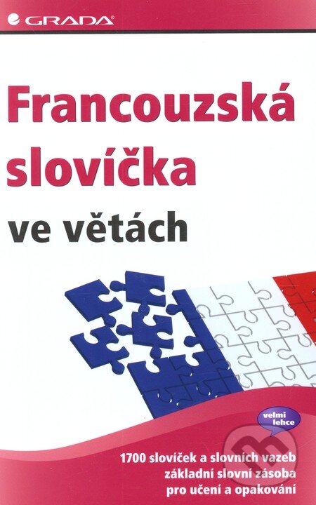 Kniha: Francouzská slovíčka ve větách (Grada). Grada, 2009 Kniha: Francouzská slovíčka ve větách (Grada). Grada, 2009