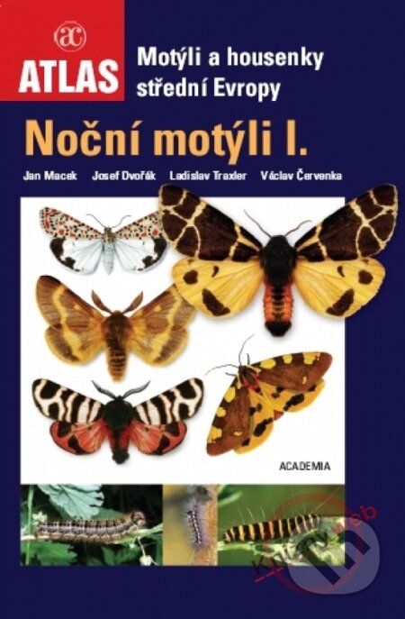 Noční motýli I. - Jan Macek a kol., Academia, 2009