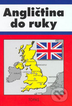 Kniha: Angličtina do ruky (Artúr Sandany a Mária Jakubičková). TOPAS Kniha: Angličtina do ruky (Artúr Sandany a Mária Jakubičková). TOPAS