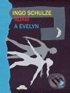 Kniha: Adam a Evelyn (Ingo Schulze). Vakát, 2009 Kniha: Adam a Evelyn (Ingo Schulze). Vakát, 2009