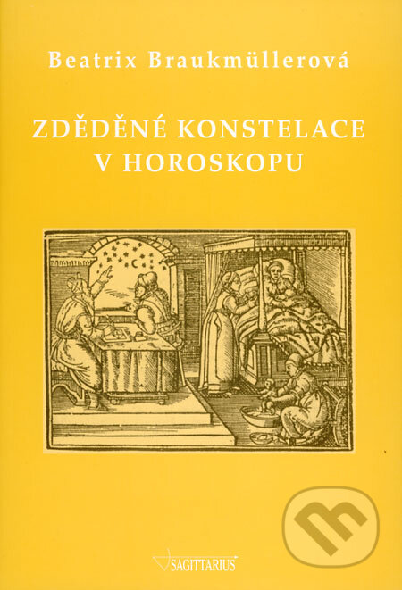 Kniha: Zděděné konstelace v horoskopu (Beatrix Braukmüller). Sagittarius, 2009 Kniha: Zděděné konstelace v horoskopu (Beatrix Braukmüller). Sagittarius, 2009