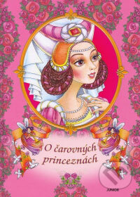 Kniha: O čarovných princeznách (Fortuna Junior). Fortuna Junior, 2009 Kniha: O čarovných princeznách (Fortuna Junior). Fortuna Junior, 2009