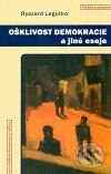Kniha: Ošklivost demokracie a jiné eseje (Ryszard Legutko). Centrum pro studium demokracie a kultury, 2009 Kniha: Ošklivost demokracie a jiné eseje (Ryszard Legutko). Centrum pro studium demokracie a kultury, 2009