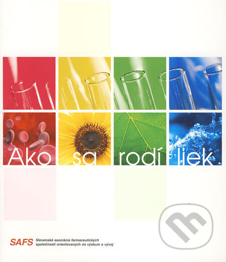Kniha: Ako sa rodí liek (Dagmar Krištofičová). SAFS, 2008 Kniha: Ako sa rodí liek (Dagmar Krištofičová). SAFS, 2008