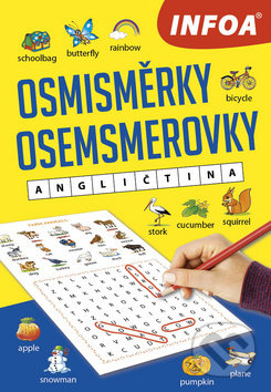 Kniha: Osmisměrky /Osemsmerovky Angličtina (INFOA). INFOA, 2019 Kniha: Osmisměrky /Osemsmerovky Angličtina (INFOA). INFOA, 2019