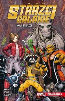 Kniha: Strážci galaxie 1: Noví Strážci (Brian Bendis). Crew, 2019 Kniha: Strážci galaxie 1: Noví Strážci (Brian Bendis). Crew, 2019