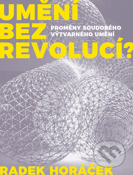 Umění bez revolucí? - Radek Horáček, Books & Pipes, 2019