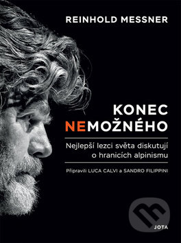 Kniha: Zabíjení nemožného (Luca Calvi, Reinhold Messner a Sandro Filippini). Jota, 2019 Kniha: Zabíjení nemožného (Luca Calvi, Reinhold Messner a Sandro Filippini). Jota, 2019