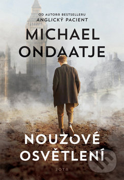 Kniha: Nouzové osvětlení (Michael Ondaatje). Jota, 2019 Kniha: Nouzové osvětlení (Michael Ondaatje). Jota, 2019