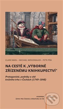 Kniha: Na cestě k "výborně zřízenému knihkupectví" (Claire Madl, Michael Wögerbauer a Petr Píša). Academia, 2019 Kniha: Na cestě k "výborně zřízenému knihkupectví" (Claire Madl, Michael Wögerbauer a Petr Píša). Academia, 2019