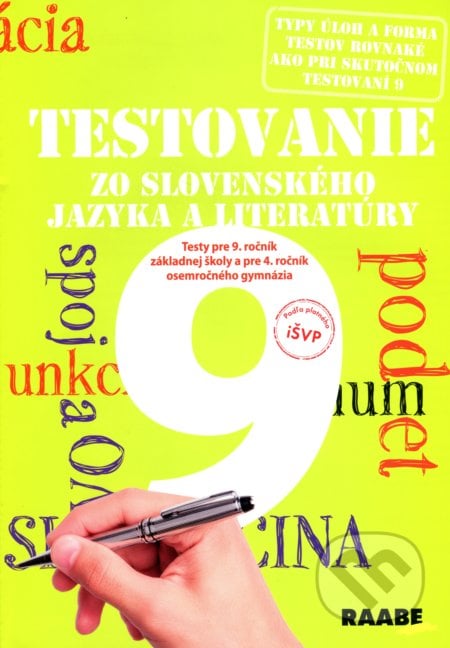Testovanie 9 zo slovenského jazyka a literatúry - Katarína Hincová, Tatiana Kočišová, Mária Nogová, Raabe, 2019