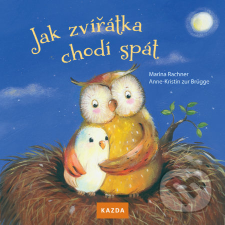 Kniha: Jak zvířátka chodí spát (Marina Rachner). Nakladatelství KAZDA, 2019 Kniha: Jak zvířátka chodí spát (Marina Rachner). Nakladatelství KAZDA, 2019