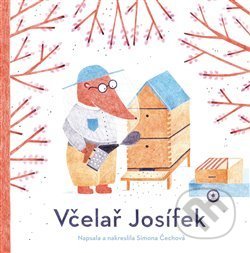 Kniha: Včelař Josífek (Simona Čechová). Labyrint, 2019 Kniha: Včelař Josífek (Simona Čechová). Labyrint, 2019