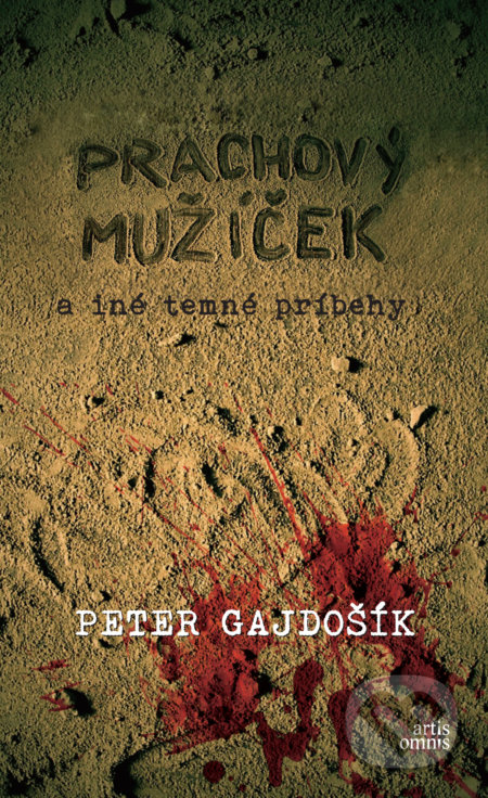 Kniha: Prachový mužíček (Peter Gajdošík). Artis Omnis, 2019 Kniha: Prachový mužíček (Peter Gajdošík). Artis Omnis, 2019