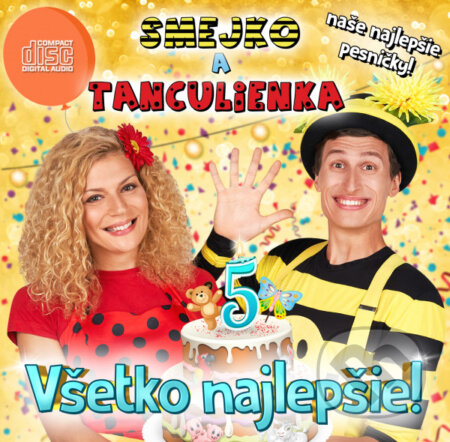 Hudobné CD: Smejko a Tanculienka: Všetko najlepšie! (Hudobné albumy). Hudobné albumy, 2019 Hudobné CD: Smejko a Tanculienka: Všetko najlepšie! (Hudobné albumy). Hudobné albumy, 2019
