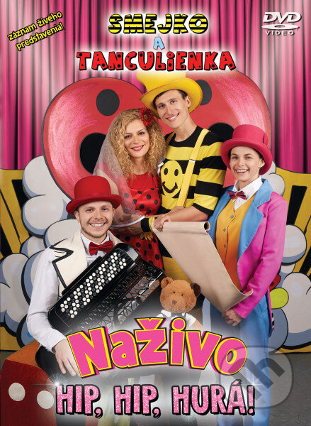 Film: Smejko a Tanculienka: Naživo - Hip, Hip, Hurá! (Smejko a Tanculienka) (DVD). Motte, 2019 Film: Smejko a Tanculienka: Naživo - Hip, Hip, Hurá! (Smejko a Tanculienka) (DVD). Motte, 2019
