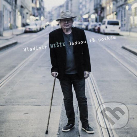 Hudební CD: Vladimír Mišík: Jednou tě potkám (Hudobné albumy). Hudobné albumy, 2019 Hudební CD: Vladimír Mišík: Jednou tě potkám (Hudobné albumy). Hudobné albumy, 2019