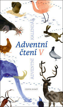 Kniha: Adventní čtení V (Cesta domů). Cesta domů, 2019 Kniha: Adventní čtení V (Cesta domů). Cesta domů, 2019