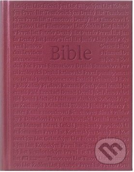 Kniha: Bible (Česká biblická společnost). Česká biblická společnost, 2019 Kniha: Bible (Česká biblická společnost). Česká biblická společnost, 2019