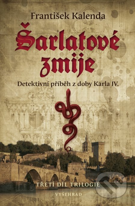Kniha: Šarlatové zmije (František Kalenda). Vyšehrad, 2019 Kniha: Šarlatové zmije (František Kalenda). Vyšehrad, 2019
