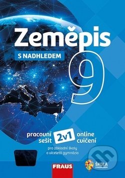 Kniha: Zeměpis 9 s nadhledem (Fraus). Fraus, 2019 Kniha: Zeměpis 9 s nadhledem (Fraus). Fraus, 2019
