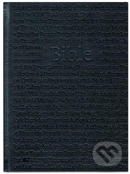 Kniha: Bible (Česká biblická společnost). Česká biblická společnost, 2019 Kniha: Bible (Česká biblická společnost). Česká biblická společnost, 2019
