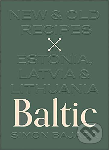 Kniha: Baltic (Simon Bajada). Hardie Grant, 2019 Kniha: Baltic (Simon Bajada). Hardie Grant, 2019