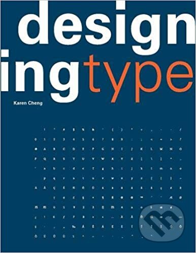Designing Type - Karen Cheng, Laurence King Publishing, 2019