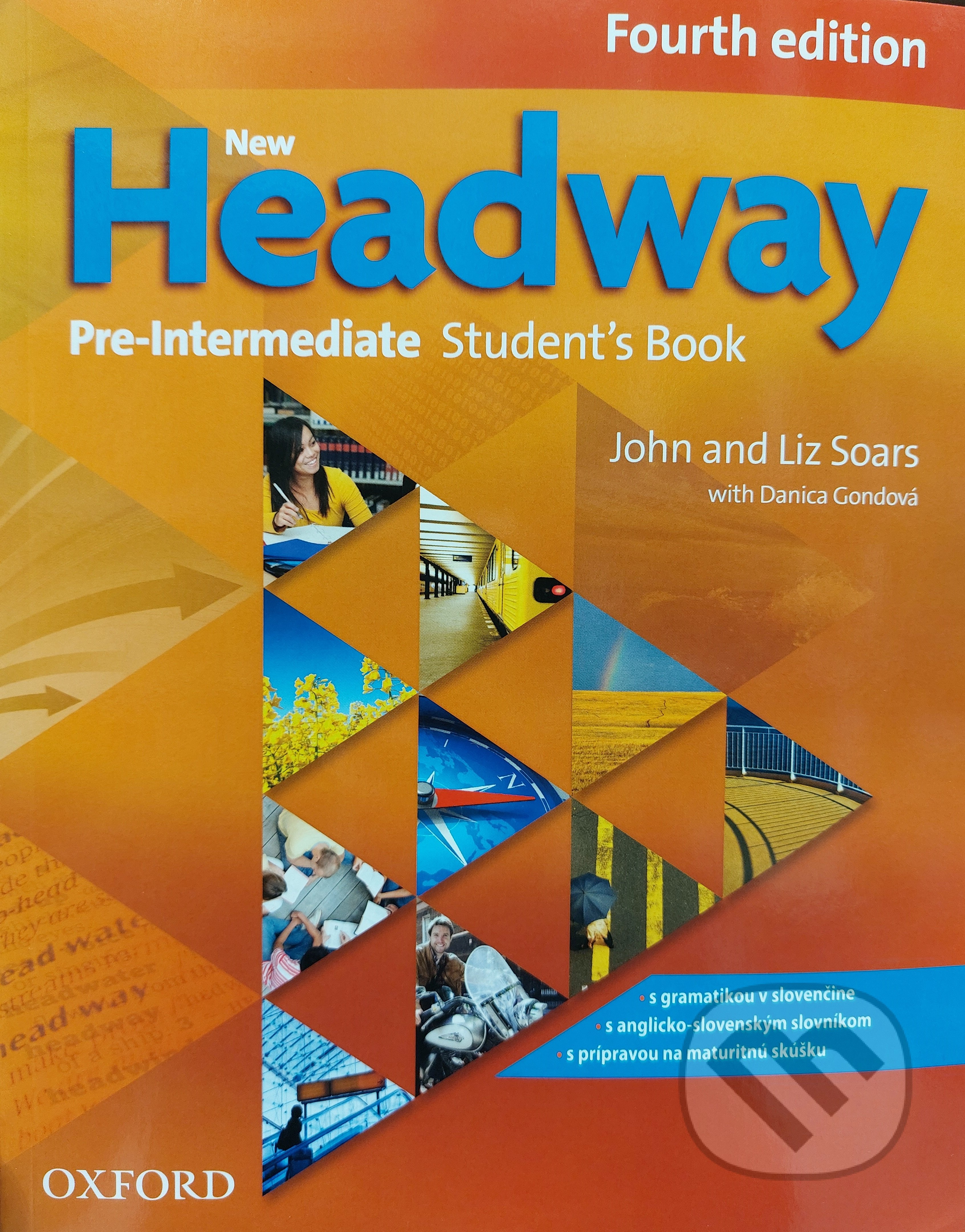 Kniha: New Headway - Pre-Intermediate - Student's Book (SK Edition) (Danica Gondová, John Soars a Liz Soars). Oxford University Press, 2012 Kniha: New Headway - Pre-Intermediate - Student's Book (SK Edition) (Danica Gondová, John Soars a Liz Soars). Oxford University Press, 2012