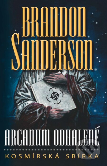 E-kniha: Arcanum odhalené (Brandon Sanderson). Talpress, 2018 E-kniha: Arcanum odhalené (Brandon Sanderson). Talpress, 2018