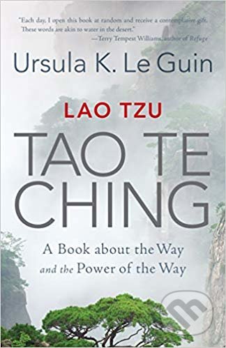 Kniha: Lao Tzu: Tao Te Ching (Ursula K. Le Guin). Shambhala, 2019 Kniha: Lao Tzu: Tao Te Ching (Ursula K. Le Guin). Shambhala, 2019