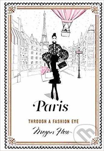 Kniha: Paris (Megan Hess). Hardie Grant, 2017 Kniha: Paris (Megan Hess). Hardie Grant, 2017