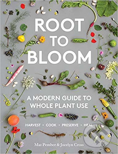 Kniha: Root to Bloom (mat Pember a Jocelyn Cross). Hardie Grant, 2019 Kniha: Root to Bloom (mat Pember a Jocelyn Cross). Hardie Grant, 2019