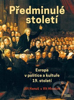 Kniha: Předminulé století (Jiří Hanuš a Vít Hloušek). Books & Pipes, 2019 Kniha: Předminulé století (Jiří Hanuš a Vít Hloušek). Books & Pipes, 2019