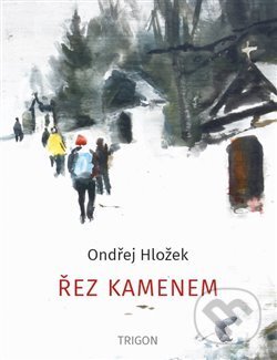 Kniha: Řez kamenem (Ondřej Hložek). Trigon, 2019 Kniha: Řez kamenem (Ondřej Hložek). Trigon, 2019