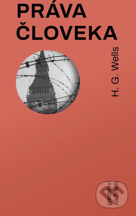Kniha: Práva človeka (H.G. Wells). Literárna bašta, 2019 Kniha: Práva človeka (H.G. Wells). Literárna bašta, 2019