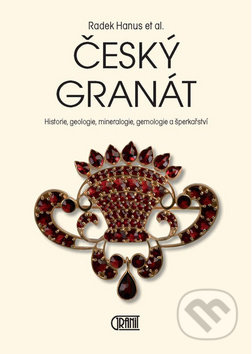 Kniha: Český granát (Radek Hanus). Granit, 2019 Kniha: Český granát (Radek Hanus). Granit, 2019