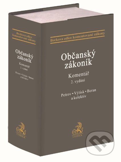 Kniha: Občanský zákoník (Jan Petrov a kolektiv). C. H. Beck, 2019 Kniha: Občanský zákoník (Jan Petrov a kolektiv). C. H. Beck, 2019