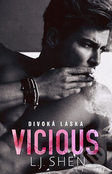 Kniha: Vicious: Divoká láska (L.J. Shen), 2019 Kniha: Vicious: Divoká láska (L.J. Shen), 2019