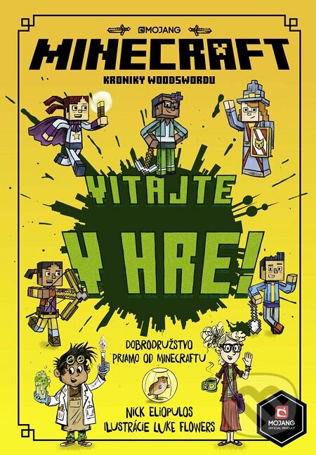 E-kniha: Minecraft: Kroniky Woodswordu - Vitajte v hre! (Nick Eliopulos). Egmont SK, 2019 E-kniha: Minecraft: Kroniky Woodswordu - Vitajte v hre! (Nick Eliopulos). Egmont SK, 2019