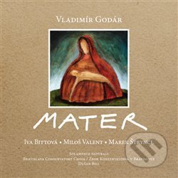 Hudební CD: Iva Bittová, Vladimír Godár: Mater (Pavian Records). Pavian Records, 2010 Hudební CD: Iva Bittová, Vladimír Godár: Mater (Pavian Records). Pavian Records, 2010