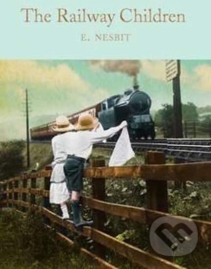 Kniha: The Railway Children (Edith Nesbit). Pan Macmillan, 2017 Kniha: The Railway Children (Edith Nesbit). Pan Macmillan, 2017